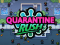 Quarantine Rush